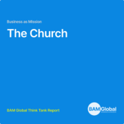 BAM & the Church Global Think Tank Report